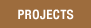 Projects